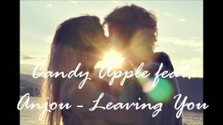 Candy Apple feat. Anjou - Leaving You
