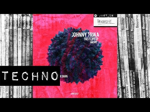 TECHNO: Johnny Trika - Fast Life [ONESELF] - UCQdCIrTpkhEH5Z8KPsn7NvQ