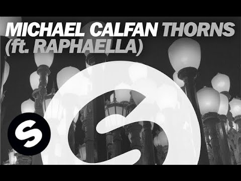 Michael Calfan - Thorns (Ft. Raphaella) - UCpDJl2EmP7Oh90Vylx0dZtA