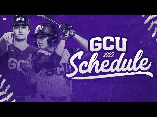 The GCU Baseball Schedule for 2022 Is Here!