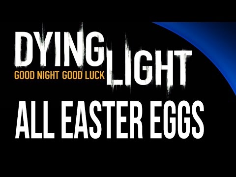 Dying Light All Easter Eggs - UCyLEtejdFtvHmfKBTDEVvzg