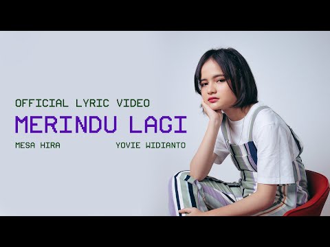 Mesa Hira, Yovie Widianto - Merindu Lagi (Official Lyric Video)