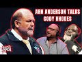 Arn Anderson Reveals What Dusty Rhodes Used To Tell Him About Cody Rhodes  Busted Open