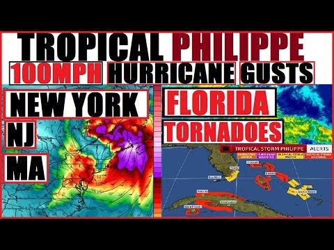TROPICAL Storm PHILIPPE! NEW YORK/NJ/MA 100 MPH WINDS! FLORIDA Tropical Storm WATCHES! - UCpDJl2EmP7Oh90Vylx0dZtA