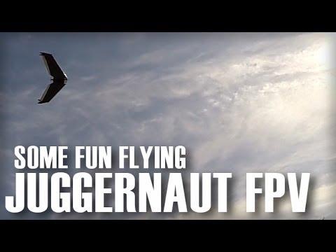 Juggernaut FPV Followup & some fun flying - UCOT48Yf56XBpT5WitpnFVrQ