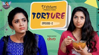 Torture - Tamil Web Series Episode -2 | Diya menon | Dheepthi Kapil | D Sisters
