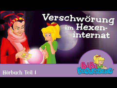 Bibi Blocksberg Hörbuch: Verschwörung im Hexeninternat  - 1 Stunde Entspannung!!! (Teil 1)