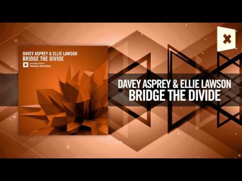 Davey Asprey & Ellie Lawson - Bridge The Divide [FULL] (Amsterdam Trance) - UCsoHXOnM64WwLccxTgwQ-KQ