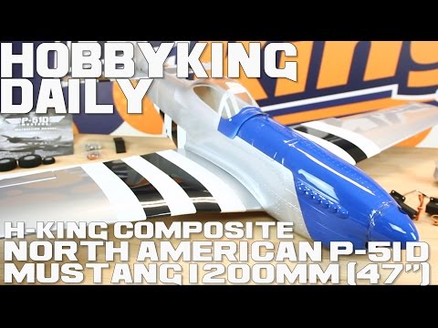 H-King Composite North American P-51D MUSTANG 1200mm (47") - HobbyKing Daily - UCkNMDHVq-_6aJEh2uRBbRmw