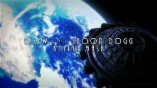 Ekow feat. Snoop Dogg & Kylian Mash - Closer (Offical Video HD)