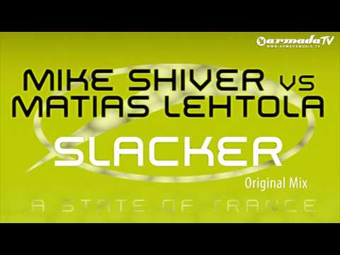 Mike Shiver vs Matias Lehtola - Slacker (Original Mix) - UCalCDSmZAYD73tqVZ4l8yJg