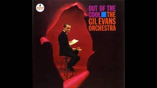 Gil Evans -  Out of the Cool ( Full Album )