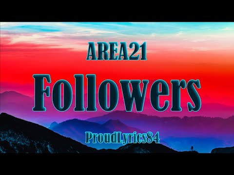 Followers Lyrics AREA21