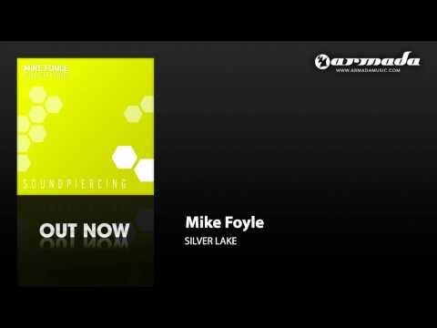 Mike Foyle - Silver Lake (Original Mix) - UCGZXYc32ri4D0gSLPf2pZXQ