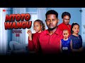 MTOTO WANGU  PART 80  Lovestory #love