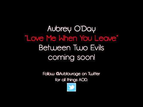 Aubrey O’Day - Love Me When You Leave
