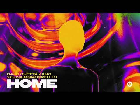 David Guetta x Kiko x Olivier Giacomotto - Home