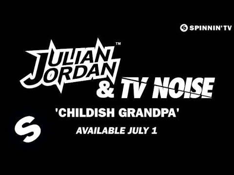 Julian Jordan & TV Noise - Childish Grandpa (OUT NOW) - UCpDJl2EmP7Oh90Vylx0dZtA