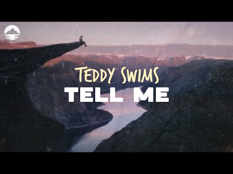 Teddy Swims - Tell Me | Lyrics