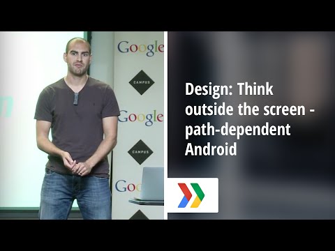 Design: Think outside the screen - path-dependent Android development - UC_x5XG1OV2P6uZZ5FSM9Ttw