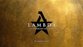 LAMBDA - A Serverless Musical (Hamilton "My Shot" Parody)