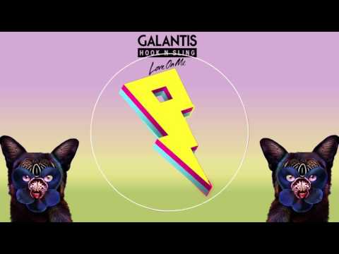 Galantis & Hook N Sling - Love On Me - UC3ifTl5zKiCAhHIBQYcaTeg