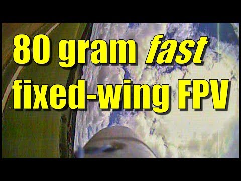 Fast(ish) fixed-wing FPV RC plane just 80 grams? - UCahqHsTaADV8MMmj2D5i1Vw