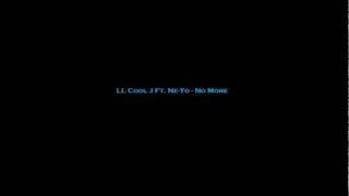 LL Cool J Feat. Ne-Yo - No More (HQ) (2011)