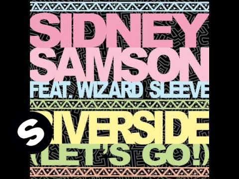 Sidney Samson ft Wizard Sleeve - Riverside (Let's Go)  TC Edit - UCpDJl2EmP7Oh90Vylx0dZtA