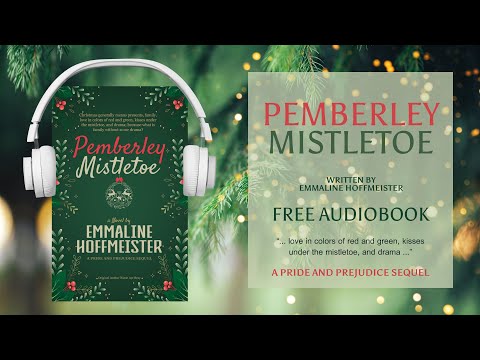 Pemberley Mistletoe by Emmaline Hoffmeister Audiobook (A Pride and Prejudice Variation) - FREE GIFT