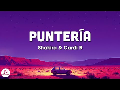 Shakira & Cardi B - Puntería (Letra/English Lyrics)