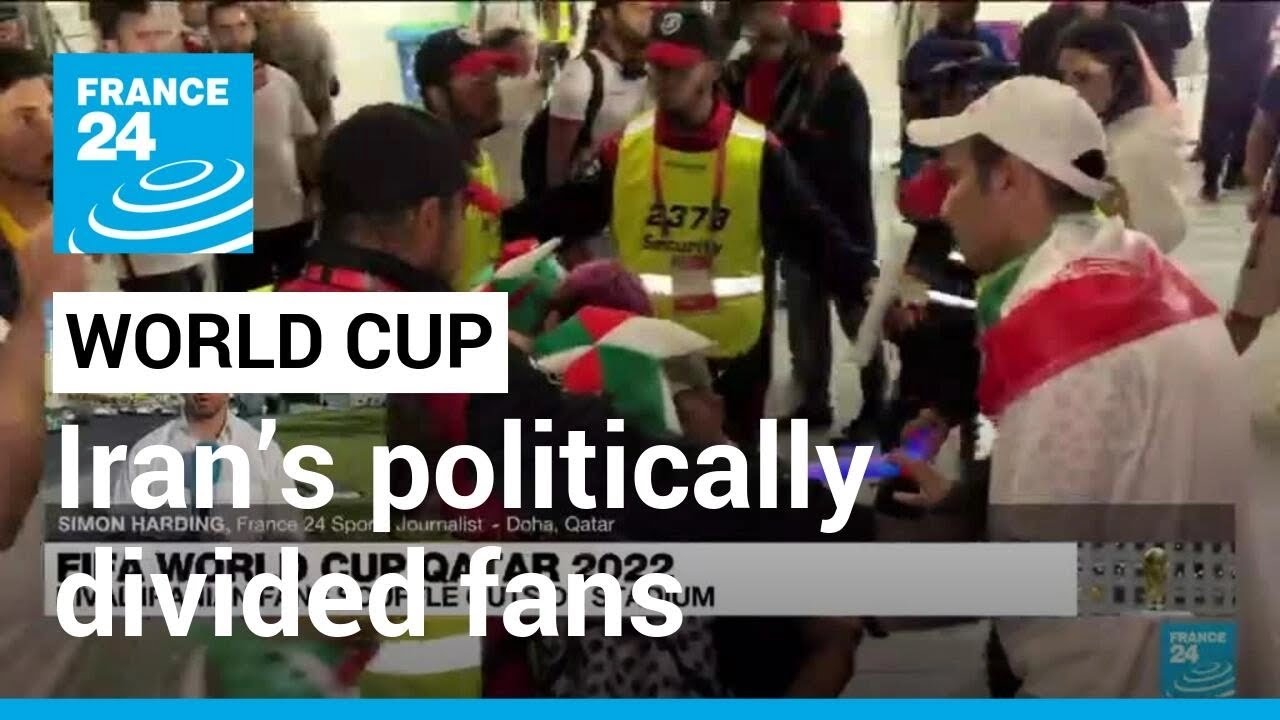 2022 FIFA World Cup: Iran’s politically divided fans face each other • FRANCE 24 English