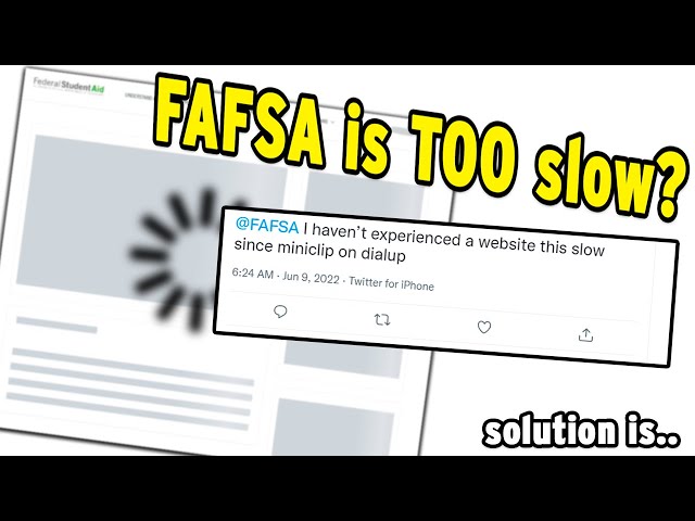 why-is-fafsa-website-so-slow-robleydesign