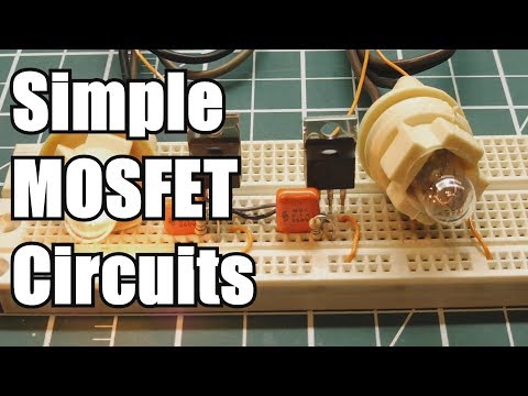 Simple MOSFET Circuits You Can Build - UCSBspfcqX5QuK4XBLsh1rLw