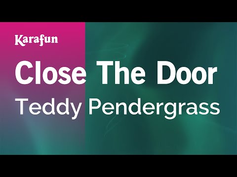 Karaoke Close The Door - Teddy Pendergrass * - UCbqcG1rdt9LMwOJN4PyGTKg