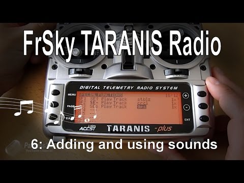 (6/12) FrSky TARANIS Radio – Adding and using custom sound - UCp1vASX-fg959vRc1xowqpw