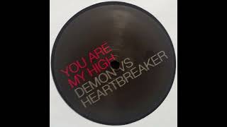 Demon vs Heartbreaker – You Are My High