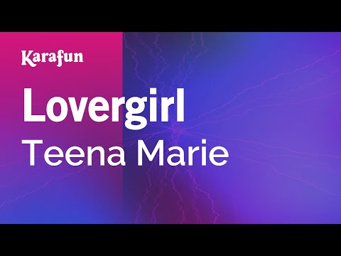 Karaoke Lovergirl - Teena Marie * - UCbqcG1rdt9LMwOJN4PyGTKg