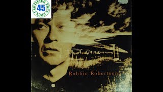 ROBBIE ROBERTSON - SOMEWHERE DOWN THE CRAZY RIVER - Robbie Robertson (1987) HiDef :: SOTW #20