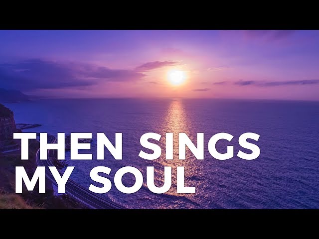 Then Sings My Soul: The Best Free Sheet Music