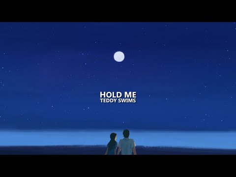 Teddy Swims - Hold Me (lyrics)