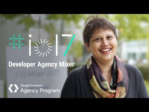 Google I/O '17 Developer Agency Program Mixer - UC_x5XG1OV2P6uZZ5FSM9Ttw