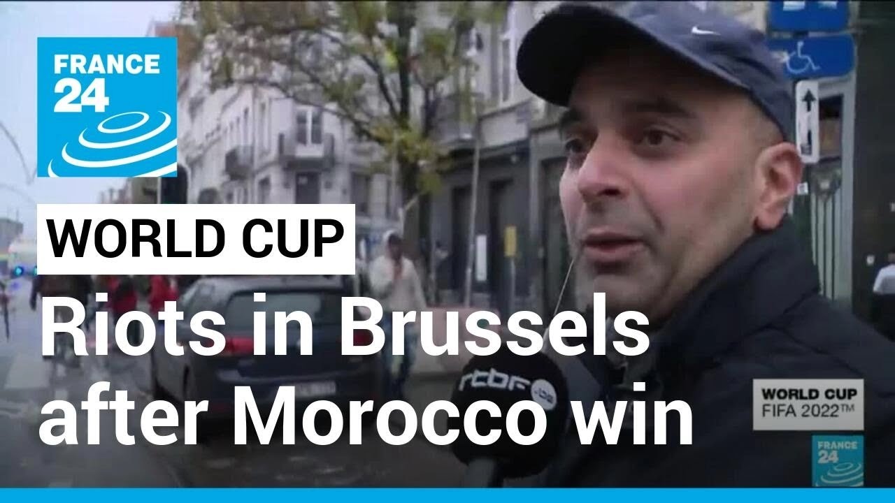 World Cup riots in Brussels after Morocco beat Belgium • FRANCE 24 English