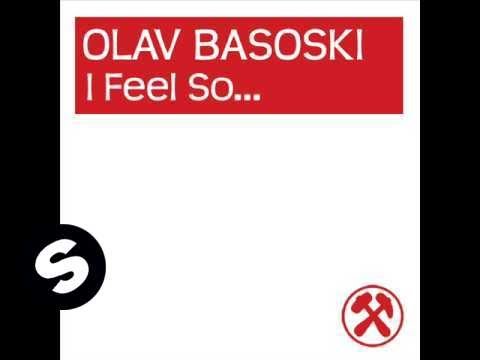 Olav Basoski - I Feel So ... (Original Mix) - UCpDJl2EmP7Oh90Vylx0dZtA