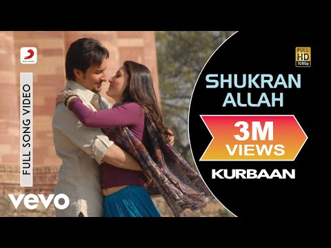 Shukran Allah - Kurbaan | Saif Ali Khan | Kareena Kapoor Khan - UC3MLnJtqc_phABBriLRhtgQ