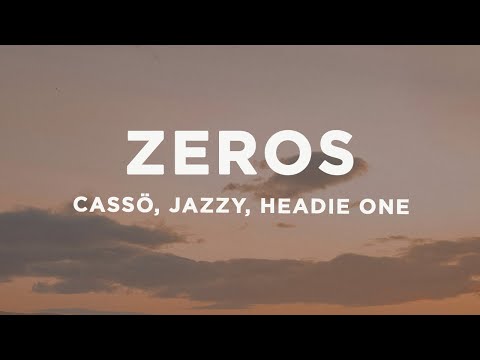 cassö x Jazzy x Headie One - Zeros (Lyrics)