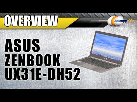 Newegg TV: ASUS Zenbook UX31E-DH52 Ultrabook Overview - UCJ1rSlahM7TYWGxEscL0g7Q