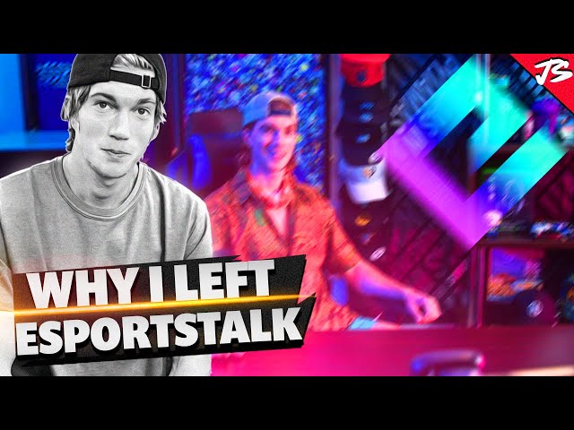 Why Did Jake Leave Esports Talk?