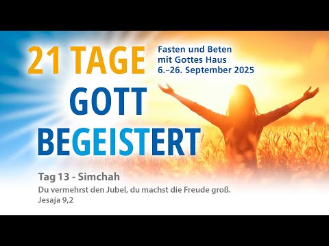 Tag 13 - Gott begeistert