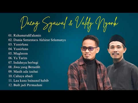 DAENG SYAWAL & VALDY NYONK|| KUMPULAN SHALAWATAN FULL ALBUM